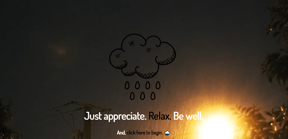 A minimalist web app designed to help you relax with soothing rain sounds and chill music.